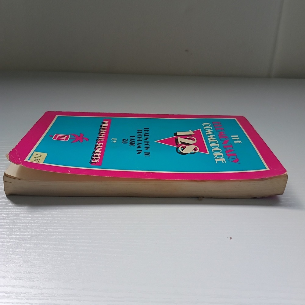 The Elementary Commodore 128 By  William B. Sanders San Diego 1986 * SUPER RARE - Picture 6 of 9
